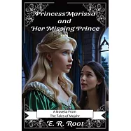 Princess Marissa and Her Missing Prince: The Tales of Mojahr Novella