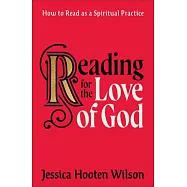 Reading for the Love of God: How to Read as a Spiritual Practice