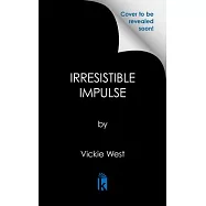 Irresistible Impulse