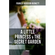 A Little Princess & the Secret Garden (Unabridged)
