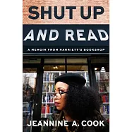 Shut Up and Read: A Memoir