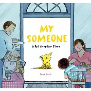 My Someone: A Pet Adoption Story