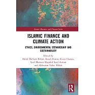 Islamic Finance and Climate Action: Ethics, Environmental Stewardship and Sustainability