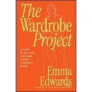 The Wardrobe Project: A Year of Buying Less and Liking Yourself More