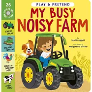 My Busy Noisy Farm: Play & Pretend