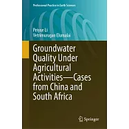 Groundwater Quality Under Agricultural Activities - Cases from China and South Africa