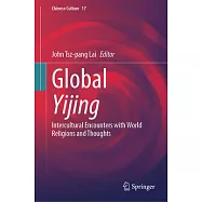 Global Yijing: Intercultural Encounters with World Religions and Thoughts