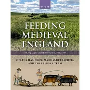 Feeding Medieval England: A Long ’Agricultural Revolution’, 700-1300