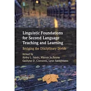 Linguistic Foundations for Second Language Teaching and Learning: Bridging the Disciplinary Divide