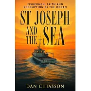 St Joseph and the Sea: Fishermen, Faith and Redemption on the Ocean