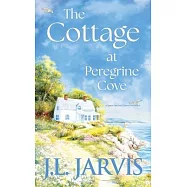 The Cottage at Peregrine Cove: A Sweet Second Chance Romance