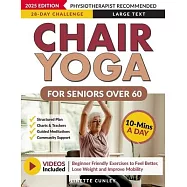Chair Yoga for Seniors Over 60: Your 28 Day Plan with Easy To Follow, Beginner Friendly Exercises to Feel Better, Lose