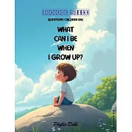 What Can I Be When I Grow Up?