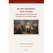 Plato and Jesus, Not Caesar: Metaphysics of Freedom and Tyranny in Younger Europe