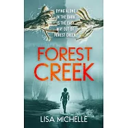 Forest Creek: An Unpredictable and Twisted Psychological Thriller
