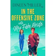 In the Offensive Zone with My Fake Bride