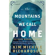 The Mountains We Call Home: The Book Woman&rsquo;s Legacy