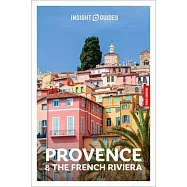 Insight Guides Provence and the French Riviera: Travel Guide with eBook