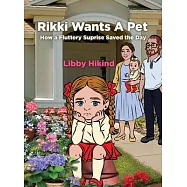 Rikki Wants A Pet: How a Fluttery Surprise Saved the Day