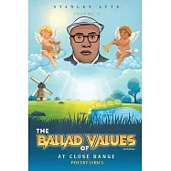 The Ballad of Values at Close Range Volume 1