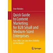 Quick Guide to Content Marketing for B2B Small and Medium-Sized Enterprises: How SMEs Can Gain More Visibility on the