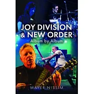 Joy Division and New Order: Album by Album