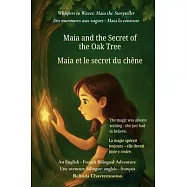 Maia and the Secret of the Oak Tree (An English - French Bilingual Adventure): The magic was always waiting - she just