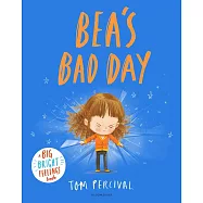 Bea’s Bad Day: A Big Bright Feelings Book