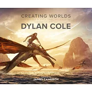 Creating Worlds: The Disney Cinematic Art of Dylan Cole