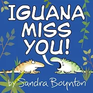 Iguana Miss You!