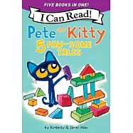 Pete the Kitty: 5 Paw-Some Tales: 5 My First I Can Reads in One! Pete the Kitty and the Unicorn’s Missing Colors, Pete the Kitty Goes to the Doctor, P