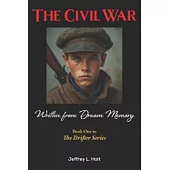 The Civil War: Written From Dream Memory