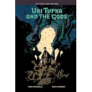 Uri Tupka and the Gods: Another Story from Lands Unknown