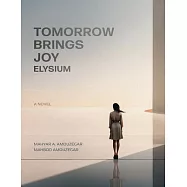 Tomorrow Brings Joy: Elysium