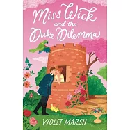 Miss Wick and the Duke Dilemma