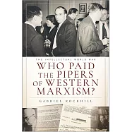 Who Paid the Pipers of Western Marxism?