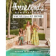 Three Birds Renovations: Vacay Vibes at Home: 140+ New Rooms; Savvy Saver Tips