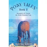PONY TALES Book 2: Adventures of Favour, the Welsh Mountain Pony