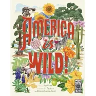 America Is Wild!: A State-By-State Encyclopedia of American Wildlife