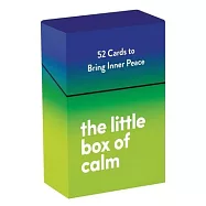 The Little Box of Calm: 52 Cards to Bring Inner Peace