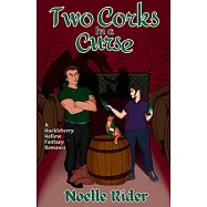 Two Corks in a Curse: A Huckleberry Hollow Witchy RomCom
