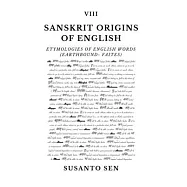 Sanskrit Origins of English: Etymologies of English Words (earthbound- faites)