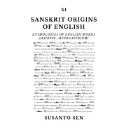Sanskrit Origins of English: Etymologies of English Words (hairpin- hypogastrium)