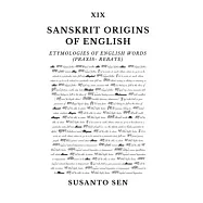 Sanskrit Origins of English: Etymologies of English Words (praxis- rebate)