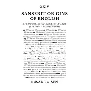 Sanskrit Origins of English: Etymologies of English Words (Syringa- tormentum)