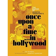 The Making of Quentin Tarantino’s Once Upon a Time in Hollywood
