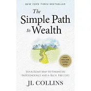 The Simple Path to Wealth (Revised & Expanded 2025 Edition): Your Road Map to Financial Independence and a Rich, Free Life