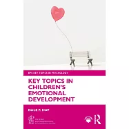 Key Topics in Children&rsquo;s Emotional Development
