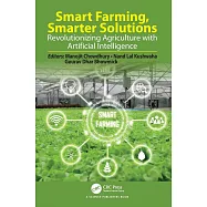 Smart Farming, Smarter Solutions: Revolutionizing Agriculture with Artificial Intelligence