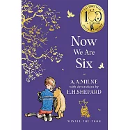 Winnie-The-Pooh: Now We Are Six (100Th Anniversary Edition)